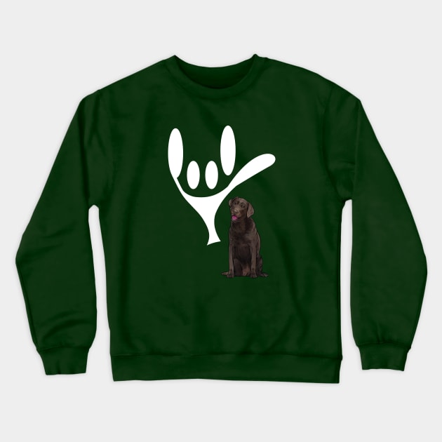 ASL Sign Language Love Chocolate Labrador Retrievers Crewneck Sweatshirt by whyitsme